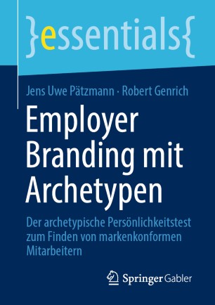 Employer Branding mit Archetypen Der archetypische Persönlichkeitstest zum Finden von markenkonformen Mitarbeitern