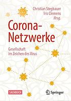 Corona-Netzwerke - Gesellschaft im Zeichen des Virus.