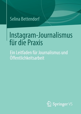 Instagram-Journalismus F�r Die Praxis