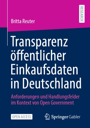 Transparenz öffentlicher Einkaufsdaten in Deutschland Anforderungen und Handlungsfelder im Kontext von Open Government