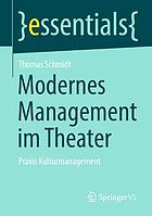 Modernes Management im Theater Praxis Kulturmanagement