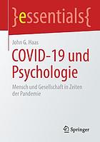 COVID-19 und Psychologie Mensch und Gesellschaft in Zeiten der Pandemie