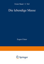 Die Lebendige Masse : Zweiter Teil Wachstum und Vermehrung der Lebendigen Masse