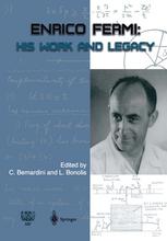 Enrico Fermi : his work and legacy