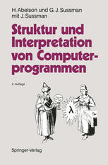 Struktur und Interpretation von Computerprogrammen Eine Informatik-Einfuhrung