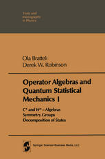 Operator Algebras and Quantum Statistical Mechanics : C*- and W*-Algebras Symmetry Groups Decomposition of States