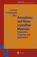 Amorphous and Nanocrystalline Materials : Preparation, Properties, and Applications