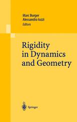 Rigidity in Dynamics and Geometry : Contributions from the Programme Ergodic Theory, Geometric Rigidity and Number Theory, Isaac Newton Institute for the Mathematical Sciences Cambridge, United Kingdom, 5 January - 7 July 2000
