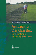 Amazonian dark earths : explorations in space and time