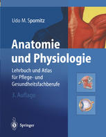 Anatomie und Physiologie : Lehrbuch und Atlas für Pflege- und Gesundheitsberufe