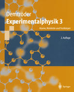 Experimentalphysik 3 : Atome, Moleküle und Festkörper