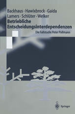 Betriebliche Entscheidungsinterdependenzen : Die Fallstudie Peter Pollmann