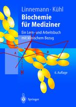 Biochemie für Mediziner : Ein Lern- und Arbeitsbuch mit klinischem Bezug