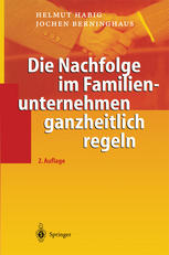 Die Nachfolge im Familienunternehmen ganzheitlich regeln