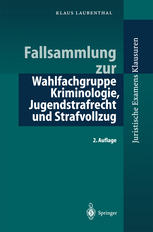 Fallsammlung zur Wahlfachgruppe Kriminologie, Jugendstrafrecht und Strafvollzug