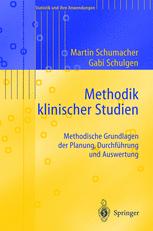 Methodik klinischer Studien : Methodische Grundlagen der Planung, Durchführung und Auswertung