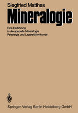 Mineralogie Eine Einführung in die spezielle Mineralogie, Petrologie und Lagerstättenkunde