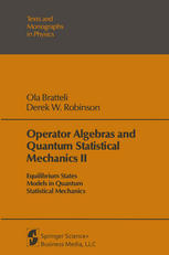 Operator Algebras and Quantum Statistical Mechanics : Equilibrium States Models in Quantum Statistical Mechanics