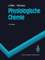 Physiologische Chemie : Lehrbuch der medizinischen Biochemie und Pathobiochemie für Studierende und Ärzte