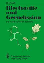 Riechstoffe und Geruchssinn Die molekulare Welt der Düfte