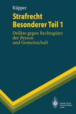 Strafrecht Besonderer Teil 1 Delikte gegen Rechtsgüter der Person und Gemeinschaft