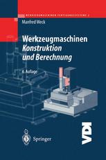 Werkzeugmaschinen Fertigungssysteme 2 : Konstruktion und Berechnung