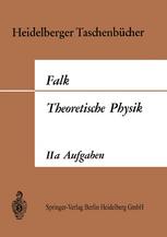 Theoretische Physik auf der Grundlage einer allgemeinen Dynamik : Aufgaben und Ergänzungen zur Allgemeinen Dynamik und Thermodynamik