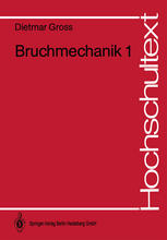 Bruchmechanik : Grundlagen, Lineare Bruchmechanik