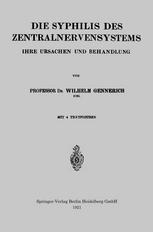 DIE SYPHILIS DES ZENTRALNERVENSYSTEMS;IHRE URSACHEN UND BEHANDLUNG