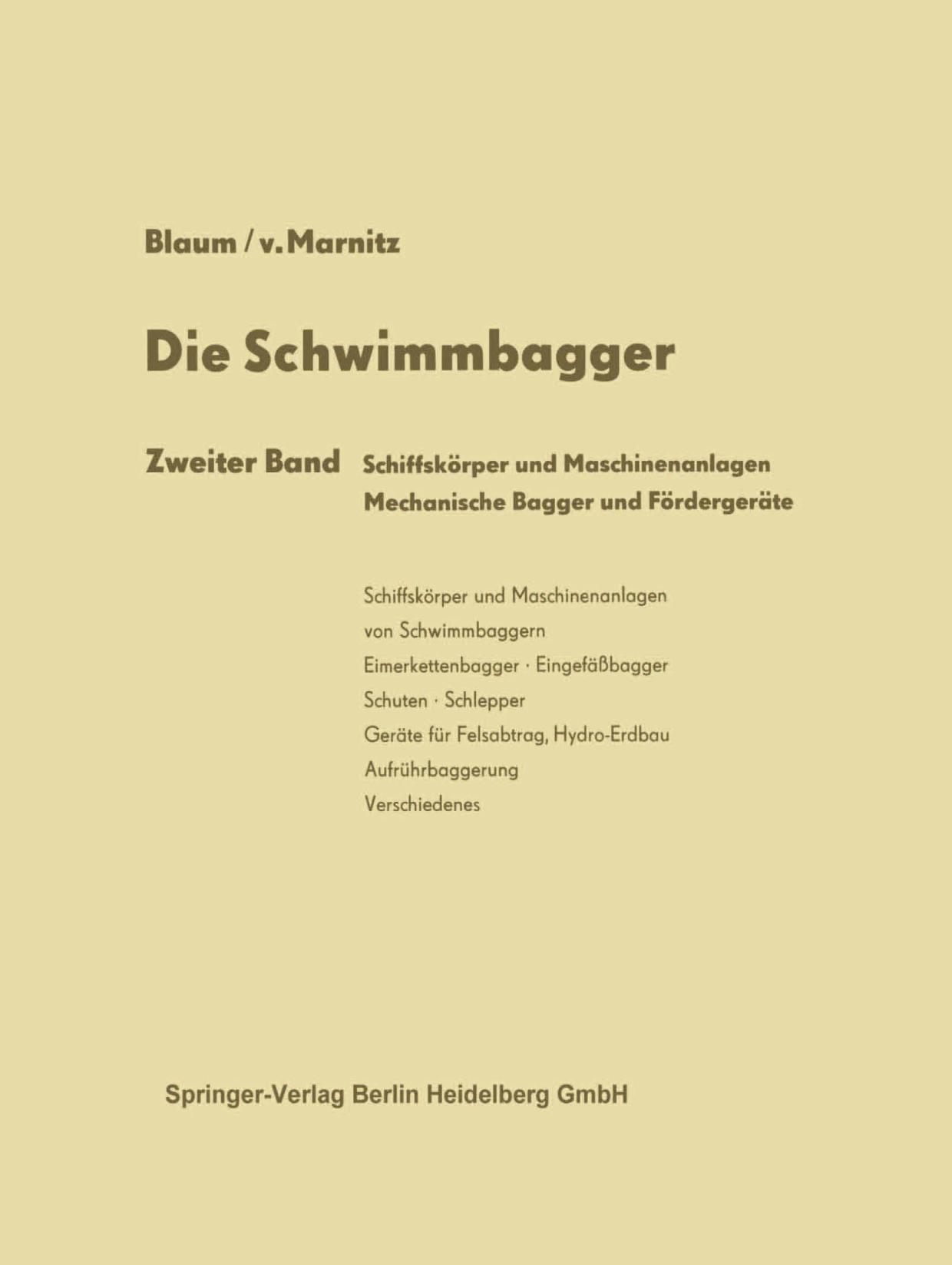 Die Schwimmbagger : Schiffskörper und Maschinenanlagen Mechanische Bagger und Fördergeräte