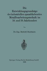 Die Entwicklungsgrundzüge der industriellen spanabhebenden Metallbearbeitungstechnik im 18. und 19. Jahrhundert