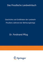 Das Preußische Landwehrbuch : Geschichte und Großthaten der Landwehr Preußens während der Befreiungskriege