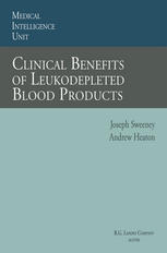 Clinical benefits of leukodepleted blood products