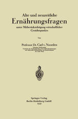 Alte und neuzeitliche Ernährungsfragen : unter Mitberücksichtigung wirtschaftlicher Gesichtspunkte