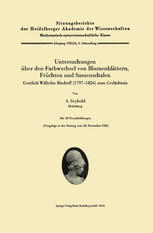 Untersuchungen über den Farbwechsel von Blumenblättern, Früchten und Samenschalen : Gottlieb Wilhelm Bischoff (1797-1854) zum Gedächtnis