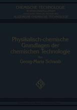 Physikalisch-Chemische Grundlagen der Chemischen Technologie