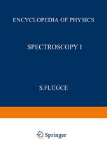 Encyclopedia of physics. Volume XXVII, Spectroscopy I