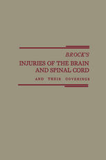 Brock's Injuries of the Brain and Spinal Cord and Their Coverings