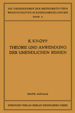 Theorie und Anwendung der Unendlichen Reihen