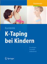 K-Taping bei Kindern: Grundlagen - Techniken - Indikationen.