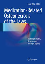 Medication-Related Osteonecrosis of the Jaws Bisphosphonates, Denosumab, and New Agents