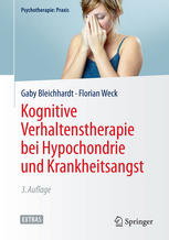 Kognitive Verhaltenstherapie bei Hypochondrie und Krankheitsangst : mit ... 12 Tabellen