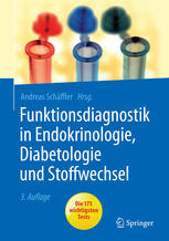 Funktionsdiagnostik in Endokrinologie, Diabetologie und Stoffwechsel Indikation, Testvorbereitung und -durchführung, Interpretation