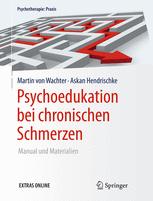 Psychoedukation bei chronischen Schmerzen Manual und Materialien