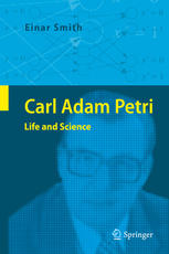 Carl Adam Petri Life and Science