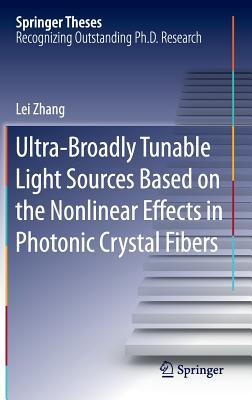 Ultra-Broadly Tunable Light Sources Based on the Nonlinear Effects in Photonic Crystal Fibers