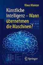 K�nstliche Intelligenz - Wann �bernehmen Die Maschinen?