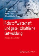 Rohstoffwirtschaft und gesellschaftliche Entwicklung die nächsten 50 Jahre