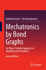 Mechatronics by Bond Graphs An Object-Oriented Approach to Modelling and Simulation