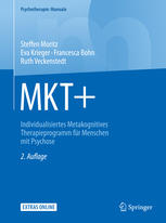 MKT+: Individualisiertes Metakognitives Therapieprogramm für Menschen mit Psychose.